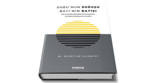 DOĞU’NUN DOĞUŞU BATI’NIN BATIŞI